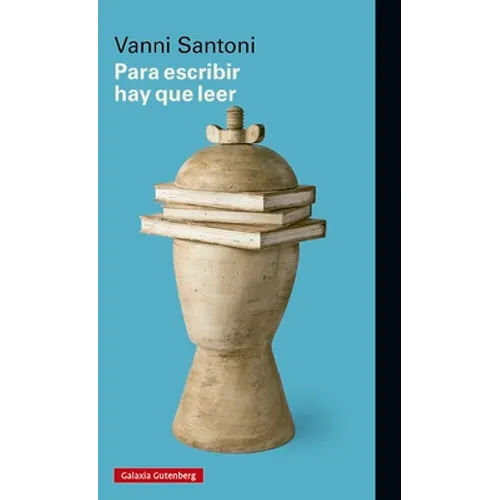 Para Escribir Hay Que Leer