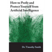 How to Profit and Protect Yourself from Artificial Intelligence