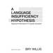 A Language Insufficiency Hypothesis: Mapping the Boundaries of Linguistic Expression
