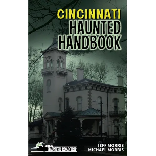 Cincinnati Haunted Handbook