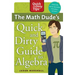 Math Dude's Quick and Dirty Guide T