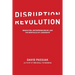 Disruption Revolution: Innovation, Entrepreneurship, and the New Rules of Leadership