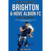 The Ultimate Brighton & Hove Albion FC Trivia Book: A Collection of Amazing Trivia Quizzes and Fun Facts for Die-Hard Seagulls Fans!