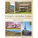 Colonial & Antebellum Virginia: Images of Montgomery County's Historical-Cultural Landscape