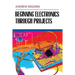 Beginning Electronics Through Projects