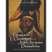 Toussaint L'Ouverture and Jean-Jacques Dessalines: The History and Legacy of the Haitian Revolution's Most Famous Leaders