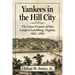 Yankees in the Hill City: The Union Prisoner of War Camp in Lynchburg, Virginia, 1862-1865