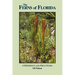 The Ferns of Florida: A Reference and Field Guide