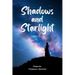 Shadows and Starlight