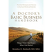A Doctor's Basic Business Handbook: Things I Wish I Had Known When I Got Started