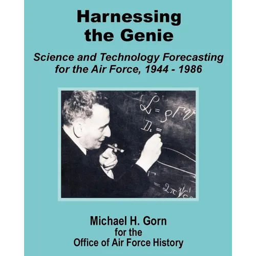 Harnessing the Genie: Science and Technology for the Air Force 1944 - 1986