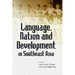 Language, Nation and Development in Southeast Asia
