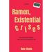 Ramen, Existential Crises