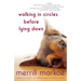 Walking in Circles Before Lying Down: Walking in Circles Before Lying Down: A Novel