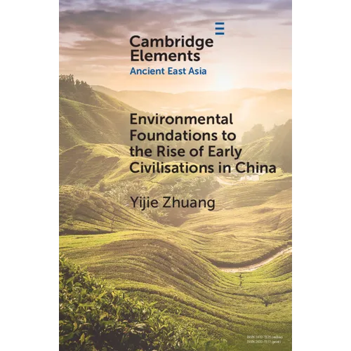 Environmental Foundations to the Rise of Early Civilisations in China