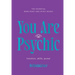 You Are Psychic