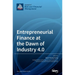 Entrepreneurial Finance at the Dawn of Industry 4.0