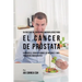 54 Recetas de Ensaladas Maravillosas Para el Cáncer de Próstata: Combata el Cáncer Usando los Mejores y Más Poderosos Ingredientes