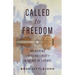 Called to Freedom: Retrieving Christian Liberty in an Age of License