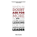 When in Doubt, Ask for More: And 213 Other Life and Career Lessons for the Mission-Driven Leader