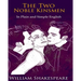 The Two Noble Kinsmen In Plain and Simple English: A Modern Translation and the Original Version