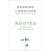 Rooted: The Hidden Places Where God Develops You
