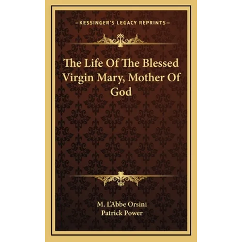 The Life Of The Blessed Virgin Mary, Mother Of God