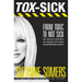 Tox-Sick: From Toxic to Not Sick