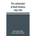 The colonization of North America, 1492-1783