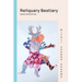 Reliquary Bestiary