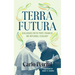 Terrafutura: Dialogues with Pope Francis on Integral Ecology