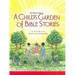 A Child's Garden of Bible Stories (Hb)