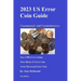 2023 US Error Coin Guide: Unsurpassed and Comprehensive