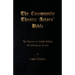 The Community Theatre Actors' Bible: 10 Secrets to Better Acting for Untrained Actors