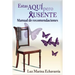 Estas Aqui Pero Ausente: Manual de Recomendaciones