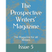 The Prospective Writers' Magazine: The Magazine for all Writers