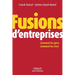 Fusions d'entreprises: Comment les gérer; Comment les vivres