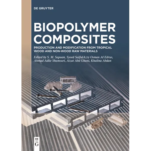 Biopolymer Composites: Production and Modification from Tropical Wood and Non-Wood Raw Materials
