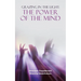 Grazing in the Light: the Power of the Mind