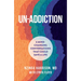 Un-Addiction: 6 Mind-Changing Conversations That Could Save a Life