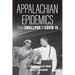 Appalachian Epidemics: From Smallpox to Covid-19