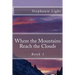Where the Mountains Reach the Clouds
