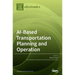 AI-Based Transportation Planning and Operation