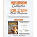 Mushroom Cultivation and Psilocybin Magic Mushroom 2 Books in 1