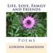 Life, Love, Family and Friends: Poems