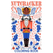 Nutcracker Coloring Book: A Collection Of Amazing Pictures Can Help You Relax, Boost Your Mood And Have More Fun For Nutcracker Fans