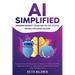 AI Simplified: Harnessing Microsoft Technologies for Cost-Effective Artificial Intelligence Solutions: Empower Your Existing Team to