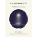 Called To Faith: An Illustrative Journey