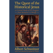 The Quest of the Historical Jesus: A Critical Study of Its Progress from Reimarus to Wrede