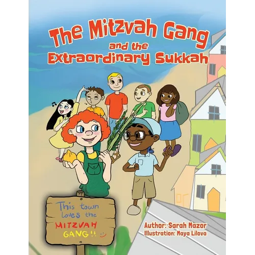 The Mitzvah Gang and the Extraordinary Sukkah